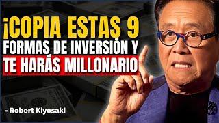 9 Formas de Invertir tu Dinero y Asegurar un Futuro Rico  Robert Kiyosaki [upl. by Ruel193]