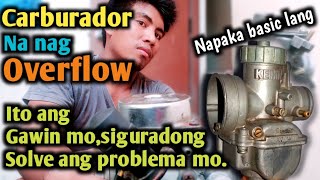 Carburador na nag OVERFLOW Panoorin mo lang tosiguradong solve ang problema mo [upl. by Annaesor]