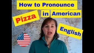 How to Pronounce Pizza in American English [upl. by Ysak533]