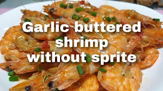 BUTTERED SHRIMP WITHOUT SPRITE [upl. by Brout246]