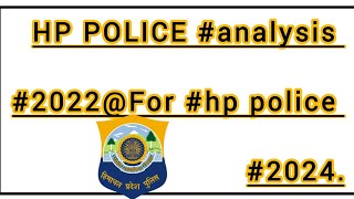 HP POLICE PREVIOUS YEAR QUESTION PAPER2022 Analysis for the hp police 2024 [upl. by Atteuqaj]