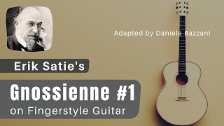 Gnossienne 1 Erik Satie on Fingerstyle Guitar [upl. by Holms]