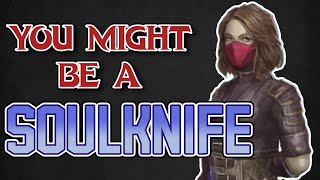 You Might Be a Soulknife Rogue Subclass Guide for DND 5e [upl. by Ursel]