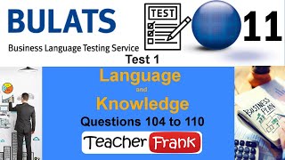 Bulats Test 1  Questions 104 to 110 Language and Knowledge [upl. by Drolet]