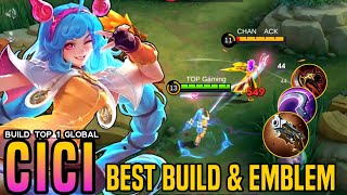 NEW HERO CICI BEST BUILD AND EMBLEM  BUILD TOP GLOBAL CICI 2024  MLBB [upl. by Russ748]