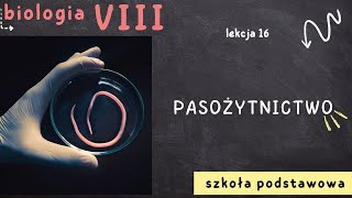 Biologia 8 Lekcja 16  Pasożytnictwo [upl. by Hsitirb]