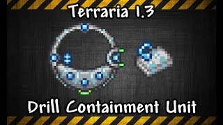 Terraria 13 Drill Containment Unit AKA The Drill Mount [upl. by Nata]