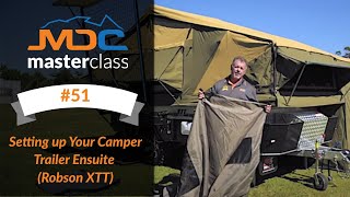 Setting up Your Camper Trailer Ensuite Robson XTT  Masterclass 51 [upl. by Jareen689]