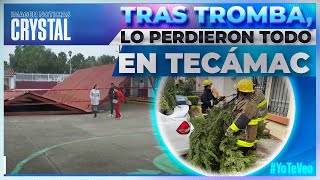 Tromba deja severos daños en Tecámac  Noticias con Crystal Mendivil [upl. by Riek]