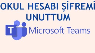 Microsoft Teams Okul Hesabı Şifremi Unuttum Ne Yapmalıyım [upl. by Annair]