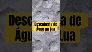 Descoberta de Água na Lua lua curiosidades universo ciência astronomia [upl. by Ardiek]