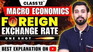 Foreign Exchange rate  One Shot  Chapter 11  Macro Economics  Class 12 [upl. by Lincoln]