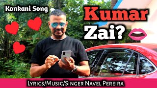 New Konkani Song 2024Kumar Zai By Navel Pereira [upl. by Maloney]