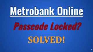 Metrobank Passcode Locked  How to Reset Passcode SOLVED [upl. by Findley]