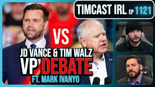 VP DEBATE LIVE JD Vance Vs Tim Walz wMark Ivanyo amp Ian Carroll  Timcast IRL [upl. by Gloria476]