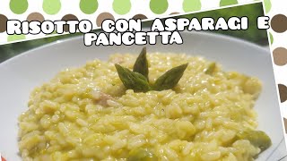 Risotto con asparagi e pancetta [upl. by Anned]