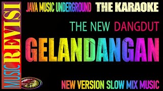 GELANDANGAN karaoke NEW VERSION SLOW MIX javamusicunderground [upl. by Eilerua]