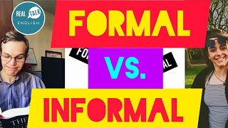 FORMAL vs INFORMAL ENGLISH [upl. by Ez]