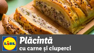 Placinta cu carne si ciuperci • reteta Bucataria Lidl [upl. by Joel]