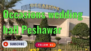 Occasions wedding hall Peshawar  Peshawar occasions wedding hall  wedding hall Peshawar [upl. by Wendye328]