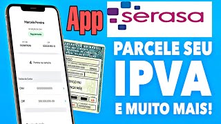 Como pagar IPVA e Multas de Veículo pelo app SERASA [upl. by Fiske927]