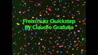 Freischutz Quickstep By Claudio Grafulla [upl. by Lahsiv788]