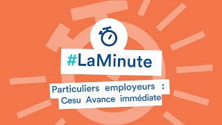 Qu’estce que le service Cesu Avance immédiate [upl. by Bennion]