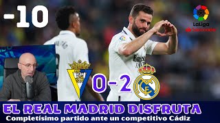 UN REAL MADRID BRILLANTE GANA EN CÁDIZ GRAN PARTIDO CORAL ENORME RODRYGO MUY BUEN BENZEMA [upl. by Aloysia991]