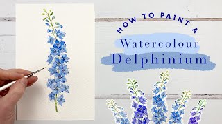 How To Paint a Delphinium  January Watercolour Flowers [upl. by Storm]