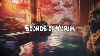 Japanese Onsen music No Copyright quotSounds of Yufuinquot [upl. by Zoila]