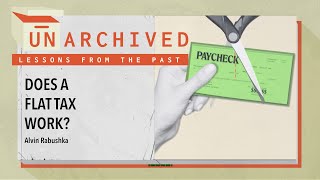 Lessons from the Flat Tax  UnArchived Lessons from History [upl. by Athal]