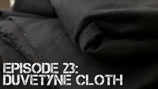 Ep 23 Duvetyne Cloth [upl. by Volnak]