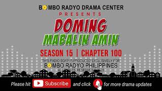 Doming Mabalin Amin  Season 15  Chapter 100 [upl. by Adnahsed]