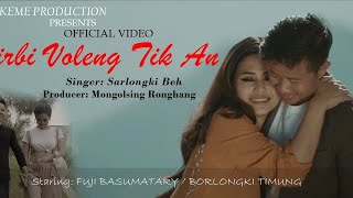 Pirbi Voleng Tik An Karbi New Official Video Song 2022 Khamkhe Fuji Basumatary Borlongki Timung [upl. by Aekal]