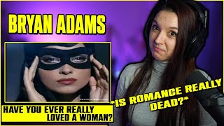 First Time Reaction to Bryan Adams  Have You Ever Really Loved A Woman [upl. by Chak86]