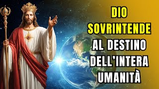 Dio sovrintende al destino dell’intera umanità [upl. by Ahsienaj368]