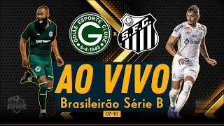 Goiás x Santos  AO VIVO  Brasileirão Série B [upl. by Grand]