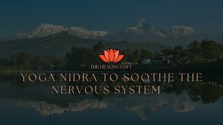 40Minute Yoga Nidra To Soothe the Nervous System  Release Stress and Tension [upl. by Eniamraj350]