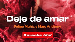 Deje de amar Karaoke Marc Anthony y Felipe Muñiz [upl. by Huang]