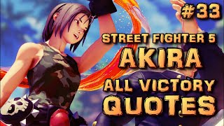 Akira  All Victory Quotes  Street Fighter 5 ZOOMED IN QUOTES [upl. by Suisyola]