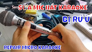 Cách Sửa Mic Hát Karaoke Bị Rú Ù  Karaoke repairs were rumbled [upl. by Aikemot703]