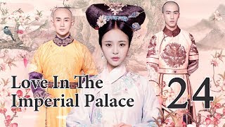 Love In The Imperial Palace 24（Li ShaminziLiao YanlongZheng Xiaodong） [upl. by Enayd]