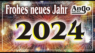 ♫🥂NeujahrsWünsche für 2024🥂♫ Happy New Year 2024 – Guten Rutsch 2024 [upl. by Darum]