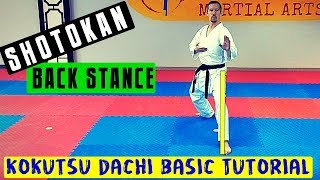 Back Stance  Kokutsu Dachi Tutorial  Shotokan Karate Techniques [upl. by Orian703]