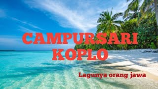 Campursari koplolagunya orang jawa [upl. by Euqinu]