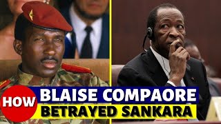 How Blaise Compaore Betrayed Thomas Sankara From Friend To Murderer [upl. by Mcdougall]