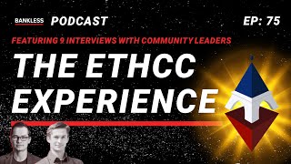 75  The ETHCC Experience  Interviews with Ethereum Community Leaders [upl. by Chane]