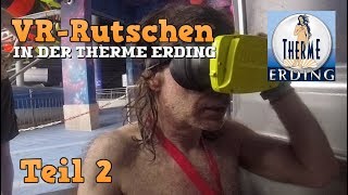 VRRutschenEvent in der Therme Erding 02 VRRutschen amp GeschenkUnboxing [upl. by Dickens]