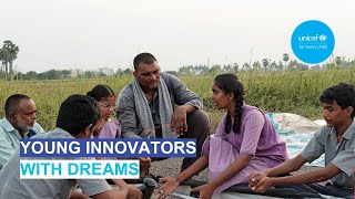 UNICEF India  Young Innovators with Dreams [upl. by Kirschner616]