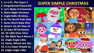 Super Simple Christmas Songs  Top Songs [upl. by Victoria]